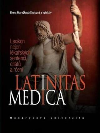 Latinitas medica - Elena Marečková, Hana Reichová, František Šimon