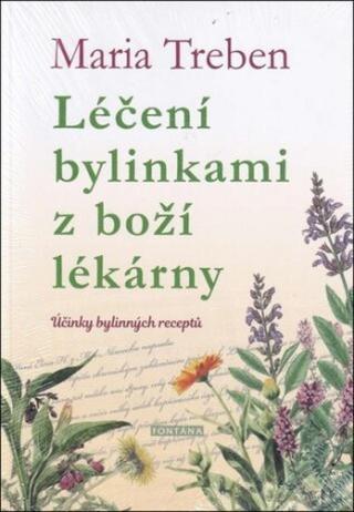 Léčení bylinkami z boží lékárny - Marie Treben