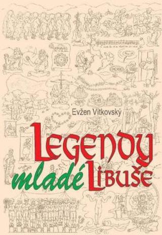 Legendy mladé Libuše - Evžen Vítkovský - e-kniha