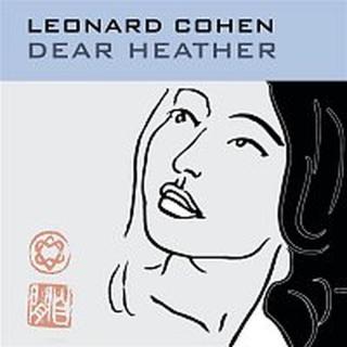 Leonard Cohen – Dear Heather