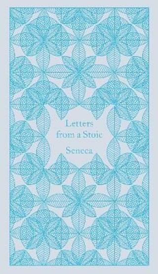 Letters from a Stoic: Epistulae Morales Ad Lucilium - Lucius Annaeus Seneca