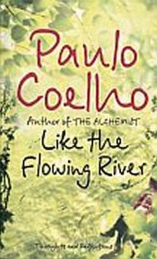 Like the Flowing River - Paulo Coelho