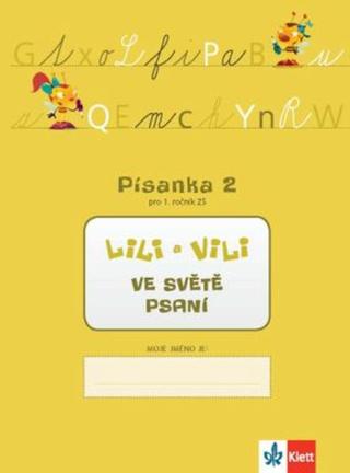 Lili a Vili 1 - Písanka 2 pro 1. ročník ZŠ - Ve světě psaní - Dita Nastoupilová, Zuzana Maňourová