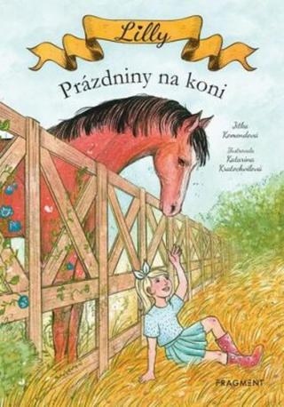 Lilly - Prázdniny na koni - Jitka Komendová