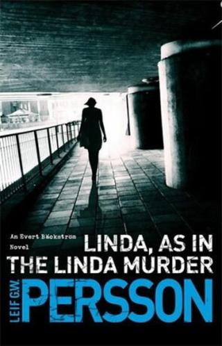 Linda, As in the Linda Murder  - Leif G. W. Persson