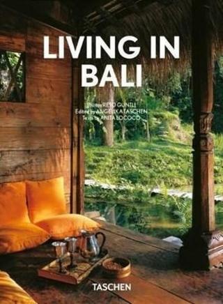 Living in Bali. 40th Anniversary Edition - Angelika Taschen, Reto Guntli, Anita Lococo