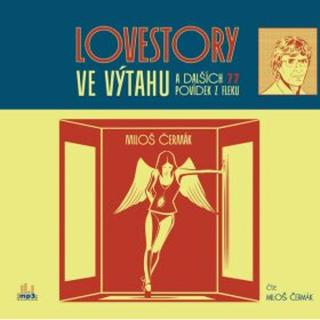 Lovestory ve výtahu a dalších 77 povídek z fleku - Miloš Čermák - audiokniha