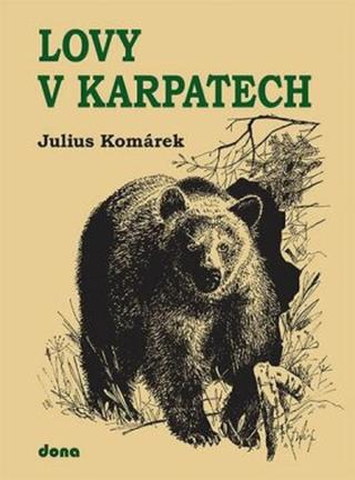 Lovy v Karpatech - Julius Komárek