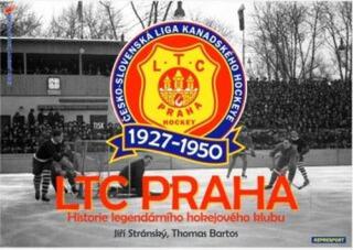 LTC Praha 1927-1950 - Historie legendárního hokejového klubu - Jiří Stránský, Thomas Bartos