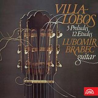 Lubomír Brabec – Villa-Lobos: Pět preludií, Dvanáct etud