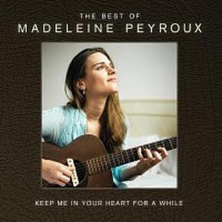 Madeleine Peyroux – Keep Me In Your Heart For A While: The Best Of Madeleine Peyroux [International Edition]