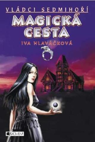 Magická cesta - Iva Hlaváčková - e-kniha