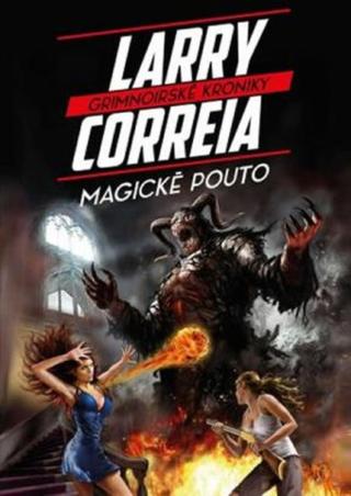 Magické pouto - Larry Correia