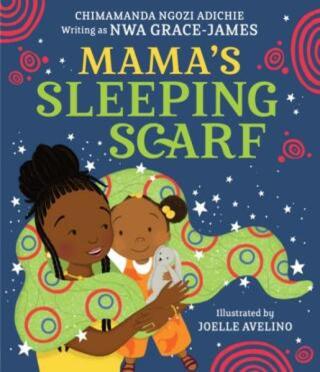 Mama's Sleeping Scarf - Chimamanda Ngozi Adichieová