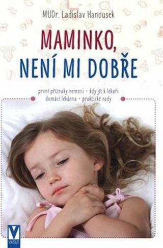 Maminko, není mi dobře - Ladislav Hanousek