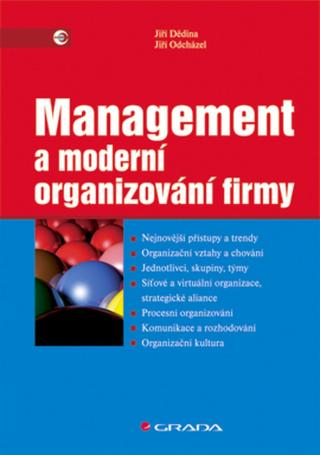 Management a moderní organizování firmy, Dědina Jiří