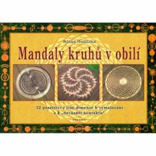 Mandaly kruhů v obilí - Klaus Holitzka