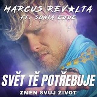 Marcus Revolta – Svět tě potřebuje ft. Sonia Edde