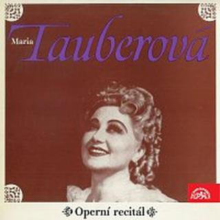 Maria Tauberová – Marie Tauberová Operní recitál