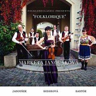 Markéta Janoušková, Cimbálová muzika Jiřího Janouška – FolkloreClassic "Folklorique"