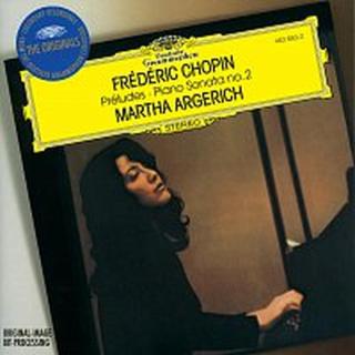 Martha Argerich – Chopin: Preludes; Sonata No.2