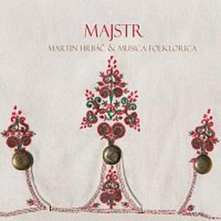 Martin Hrbáč, Musica Folklorica – Majstr CD