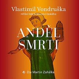 Martin Zahálka – Vondruška: Anděl smrti - Hříšní lidé Království českého