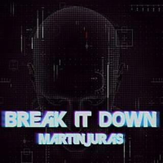 MartinJuras – Break it down