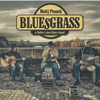 Matěj Ptaszek a Dobré Ráno Blues Band – Bluegrass