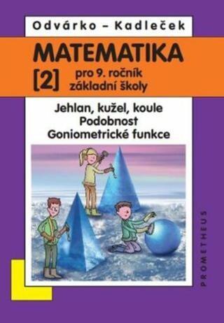 Matematika pro 9. roč. ZŠ - 2.díl  - Oldřich Odvárko, Jiří Kadleček