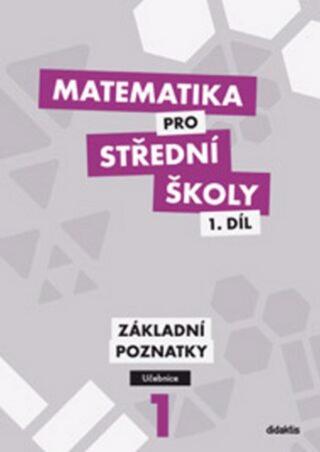 Matematika pro SŠ 1.díl - Učebnice - Petr Krupka, Zdeněk Polický, Blanka Škaroupková