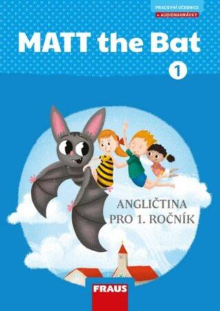 MATT the Bat 1 - Učebnice - Miluška Karásková, Lucie Krejčí