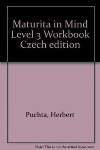 Maturita in Mind: Pracovní sešit 3 - Herbert Puchta, Jeff Stranks, Peter Lewis-Jones, Richard Carter