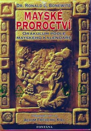 Mayské proroctví - Achim Frederic Kiel