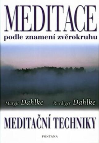 Meditace podle znamení zvěrokruhu - Margit Dahlke