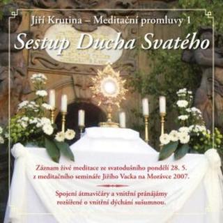 Meditační promluvy 1 - Sestup Ducha Svatého - Jiří Krutina - audiokniha