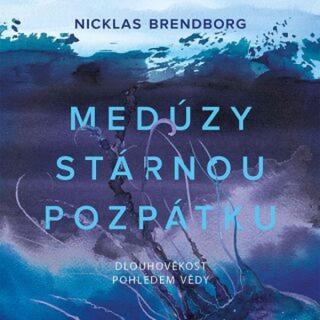 Medúzy stárnou pozpátku - Brendborg Nicklas - audiokniha