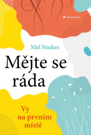 Mějte se ráda - Mel Noakes - e-kniha