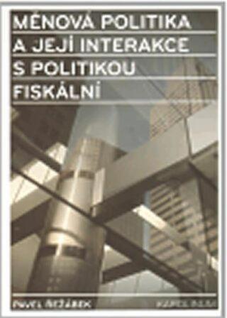 Měnová politika a její interakce s politikou fiskální - Rudolf Řežábek