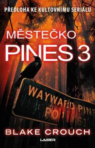 Městečko Pines 3 - Blake Crouch