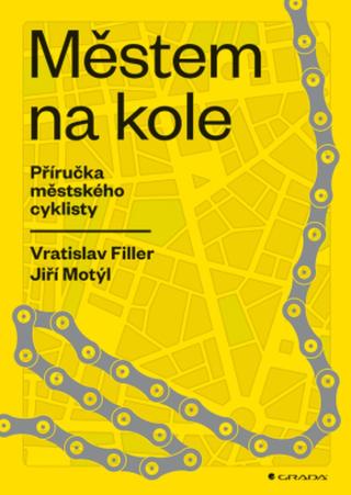 Městem na kole - Vratislav Filler, Jiří Motýl, Mária Marušíková - e-kniha