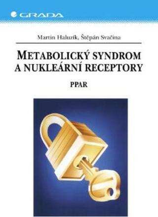 Metabolický syndrom a nukleární receptory - Štěpán Svačina, Martin Haluzík - e-kniha
