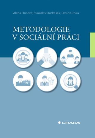 Metodologie v sociální práci, Hricová Alena