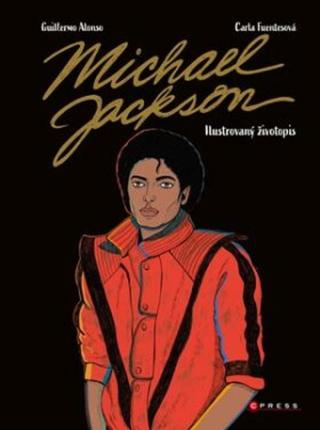 Michael Jackson: Ilustrovaný životopis - Alonso Guillermo, Fuentesová Carla