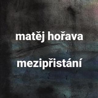 Michal Bumbálek – Hořava: Mezipřistání