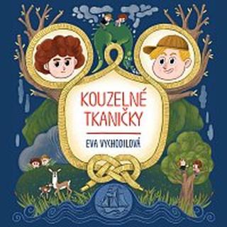 Michal Bumbálek – Vychodilová: Kouzelné tkaničky