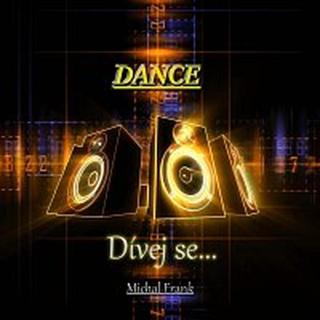 Michal Frank – Dance. Dívej se...