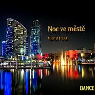 Michal Frank – Noc ve městě Dance