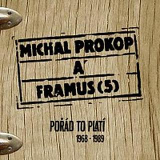 Michal Prokop, Framus Five – Pořád to platí 1968-1989