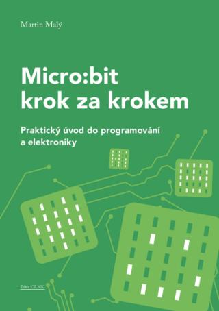 Micro:bit pro začátečníky - Martin Malý - e-kniha